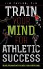 Train Your Mind for Athletic Success