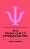 The Technique Of Psychoanalysis