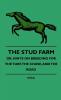 The Stud Farm; Or Hints On Breeding For The Turf The Chase And The Road