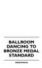 Ballroom Dancing To Bronze Medal Standard