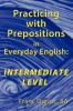 Practicing with Prepositions in Everyday English