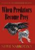 When Predators Become Prey