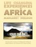 Life Changing Experiences in Africa