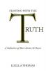 Flirting with the Truth: A Collection of Short Stories & Poems