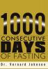 1000 Consecutive Days of Fasting