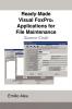 Ready-Made Visual FoxPro Applications for File Maintenance