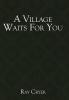 A Village Waits for You