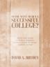 So You Want to Run a Successful College?: Effective College Creation and Profitable Management: A Complete Guide for The Principal Stakeholders and Staff