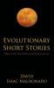 Evolutionary Short Stories