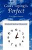 God's Timing Is Perfect: True Short Stories