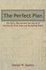 The Perfect Plan: The Story That Reveals the Secret of the World’s Elite Sales and Marketing Teams