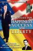 Strategies for Happiness Success and Liberty