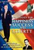 Strategies for Happiness Success and Liberty