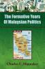 The Formative Years of Malaysian Politics