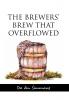 The Brewers' Brew That Overflowed