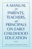 A Manual for Parents Teachers and Principals on Early Childhood Education