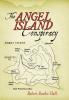 The Angel Island Conspiracy