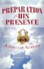 Preparation for His Presence: A Season of Necessity