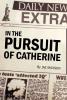 In the Pursuit of Catherine