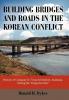 Building Bridges and Roads in the Korean Conflict