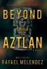 Beyond Cibola to Aztlan