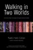 Walking in Two Worlds: Visioning Torah Concepts through Secular Studies