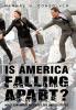 Is America Falling Apart?