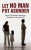 Let No Man Put Asunder