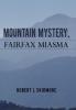 Mountain Mystery Fairfax Miasma