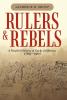 Rulers and Rebels: A People's History of Early California 1769-1901