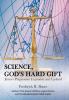 Science God's Hard Gift