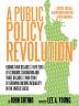 A Public Policy Revolution Ending Four Decades ( 1970-2010 ) of Economic Stagnation and Three Decades ( 1980-2010 ) of Growing Income Inequality in