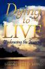 Dying To Live: Embracing The Journey