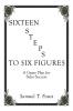 Sixteen Steps to Six Figures