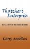 Thatcher's Enterprise: Revelation of the Thatcher Era