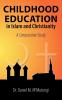 Childhood Education in Islam and Christianity: A Comparative Study