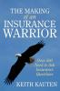 The Making of an Insurance Warrior: Over 500 Need to Ask Insurance Questions