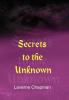 Secrets to the Unknown