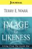 Image to Likeness Journal: Living From the Inside Out