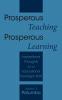 Prosperous Teaching Prosperous Learning