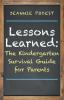 Lessons Learned: The Kindergarten Survival Guide for Parents