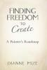 Finding Freedom to Create