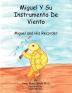 Miguel Y Su Instrumento De Viento