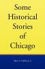 Some Historical Stories of Chicago