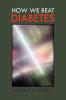 How We Beat Diabetes