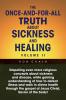 The Once-And-For-All Truth About Sickness and Healing