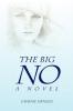 The Big No - A Novel