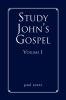 Study John's Gospel Volume I