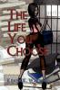 The Life You Choose