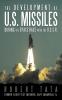 The Development of U.S. Missiles During the Space Race With the U.S.S.R.